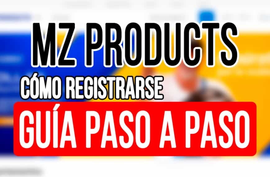 ¿Cómo Registrarse en MZ Products?