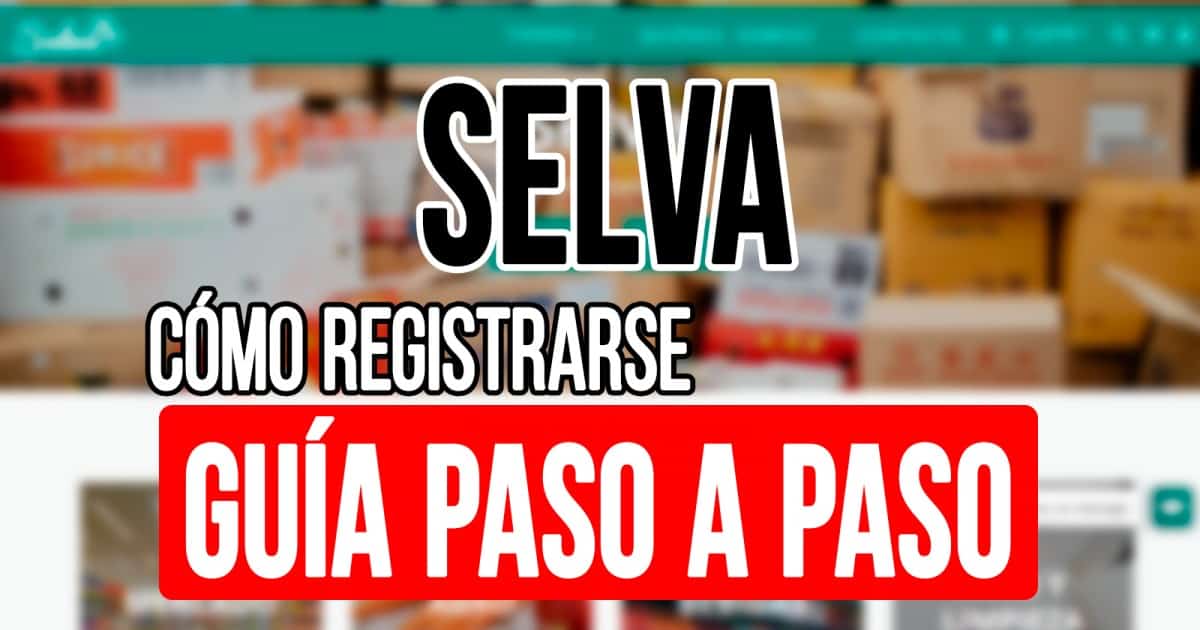 ¿Cómo Registrarse en Selva?