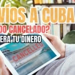 Te Cancelaron un Pedido a Cuba sin previo Aviso